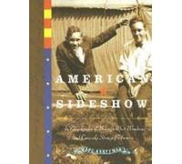 American Sideshow : Une encyclopédie des artistes les plus merveilleux et les plus curieusement étranges de l'histoire