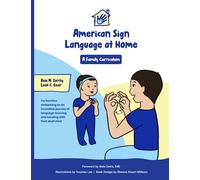 American Sign Language at Home: A Family Curriculum