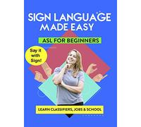 American Sign Language Learn Classifiers, Jobs