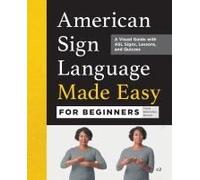 American Sign Language Made Easy For Beginners