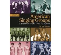 American Singing Groups: A History From 1940 to Today