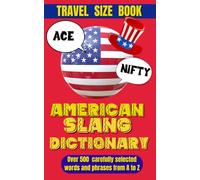 American Slang Dictionary: A Fun Guide to Modern American Expressions, Your Key to Understanding Today’s Lingo
