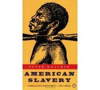 american slavery: 1619-1877 Kolchin, Peter (Auteur)