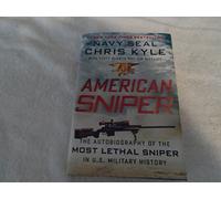 American Sniper: The Autobiography of the Most Lethal Sniper in U.S. Military History