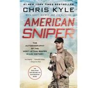 American Sniper The Autobiography of the Most Lethal Sniper in U.S. Military History - Chris Kyle Scott Mcewen Jim DeFelice - HarperCollins Publishers Inc Chris Kyle Scott Mcewen Jim DeFeliceChris Kyl