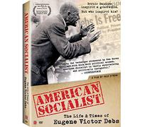 American Socialist: The Life and Times of Eugene Victor Debs