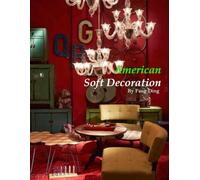 American Soft Decoration: Designing Emotional Comfort in Modern American Homes: A UX Approach to Interior Aesthetics