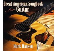 Mark Hanson - American Songbook for Guitar