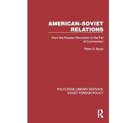 Relations américano-soviétiques : de la Révolution russe à la chute du communisme – Routledge