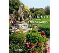 American Spirit in the English Garden by Jean Stone Stone, Jean (Auteur)