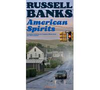 Russell Banks – American Spirits – Roman – Broché – Traduit par Pierre Furlan – Actes Sud