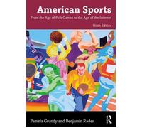 American Sports From the Age of Folk Games to the Age of the Internet - Pamela Grundy - Routledge - ebook (ePub) - Livre