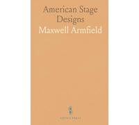 American Stage Designs: Catalogue of Models, Drawings and Photographs, Bourgeois Galleries, April 5th to 26th, 1919 With Articles