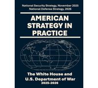 American Strategy in Practice: National Security and National Defense, 2025-2026