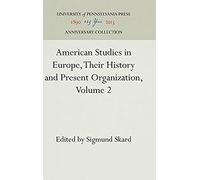 American Studies In Europe, Their History And Present Organization, Volume 2