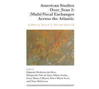 American Studies Over_Seas 2: (Multi)Vocal Exchanges Across The Atlantic
