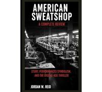 American Sweatshop: A Complete Review: Story, Performances, Symbolism, and the Digital-Age Thriller