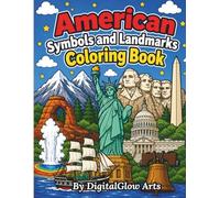 American Symbols and Landmarks Coloring Book: A Patriotic Bold and Easy Collection with Famous Monuments and National Icons