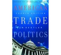 American Trade Politics by I. M. Destler I.M. Destler (Auteur)