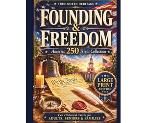 American Trivia Challenge Founding & Freedom: 200 Large Print Multiple Choice Questions on Colonial America, the Revolution, the Constitution & the Early Republic