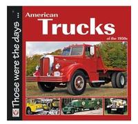 American Trucks of the 1950s by Norm Mort Norm Mort, (Auteur)