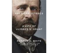 American Ulysses Ronald C White, Jr (Auteur)