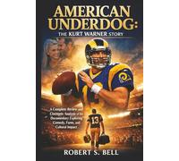 AMERICAN UNDERDOG: THE KURT WARNER STORY: A Complete Review and Cinematic Analysis of the Documentary Exploring Comedy, Fame, and Cultural Impact