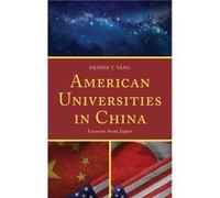 American Universities in China by Dennis T. Yang Dennis T. Yang (Auteur)