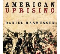 American Uprising: The Untold Story of America's Largest Slave Revolt