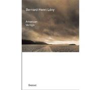 American vertigo Bernard-Henri Lévy (Auteur)