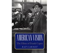 American Vision: The Films of Frank Capra by Ray Carney (1996-03-15)