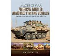 American Wheeled Armoured Fighting Vehic Michael Green, (Auteur)