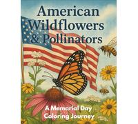 American Wildflowers & Pollinators A Memorial Day Coloring Journey
