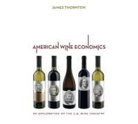 American Wine Economics: An Exploration Of The U.S. Wine Industry