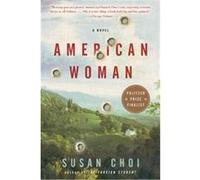 American Woman Susan Choi (Auteur)