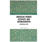 American Women Activists And Autobiography