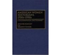 American Women Historians, 1700S-1990s Jennifer Scanlon, Shaaron Cosner (Auteur)
