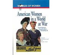 American Women in a World at War, WORLDS OF WOMEN