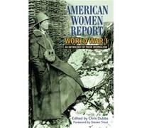 American Women Report World War I American Women Report World War I (Auteur)