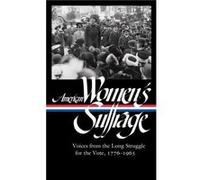 American Womens Suffrage Voices from the Long Struggle for the Vote by Susan Ware Susan Ware (Auteur)