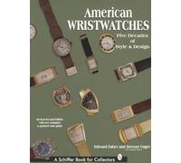 American Wristwatches: Five Decades of Style and Design