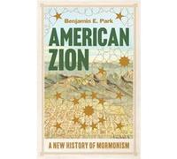 American Zion by Benjamin E. Sam Houston State University Park Benjamin E. Sam Houston State University Park (Auteur)
