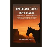 AMERICANA (2025) MOVIE REVIEW: A Look at the Cast, Plot Twists, Characters, Themes, and Everything You Need to Know About This Modern-Day Western Film