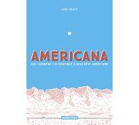 Americana: (ou comment j'ai renoncé à mon rêve américain)