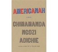Americanah - Chimamanda Ngozi Adichie - Knopf Doubleday Publishing Group - Livre en Anglais - Hardback Chimamanda Ngozi AdichieChimamanda Ngozi Adichie (Auteur)