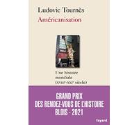 Américanisation: Une histoire mondiale XVIIIe-XXIe siècles