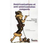 Américanisations et anti-américanismes comparés - PU Septentrion - Presses Universitaires Du Septentrion Editions - broché - Essai