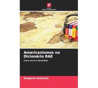Americanismos no Dicionário RAE: entre norma e identidade