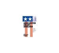Americanization And Anti-Americanism