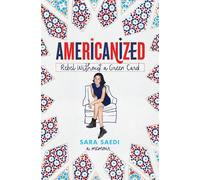 Americanized: Rebel Without a Green Card